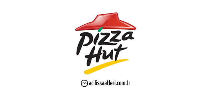 Pizza Hut Açılış Saati